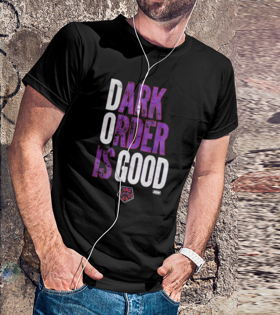 Dark Order Is Good AEW T-Shirt