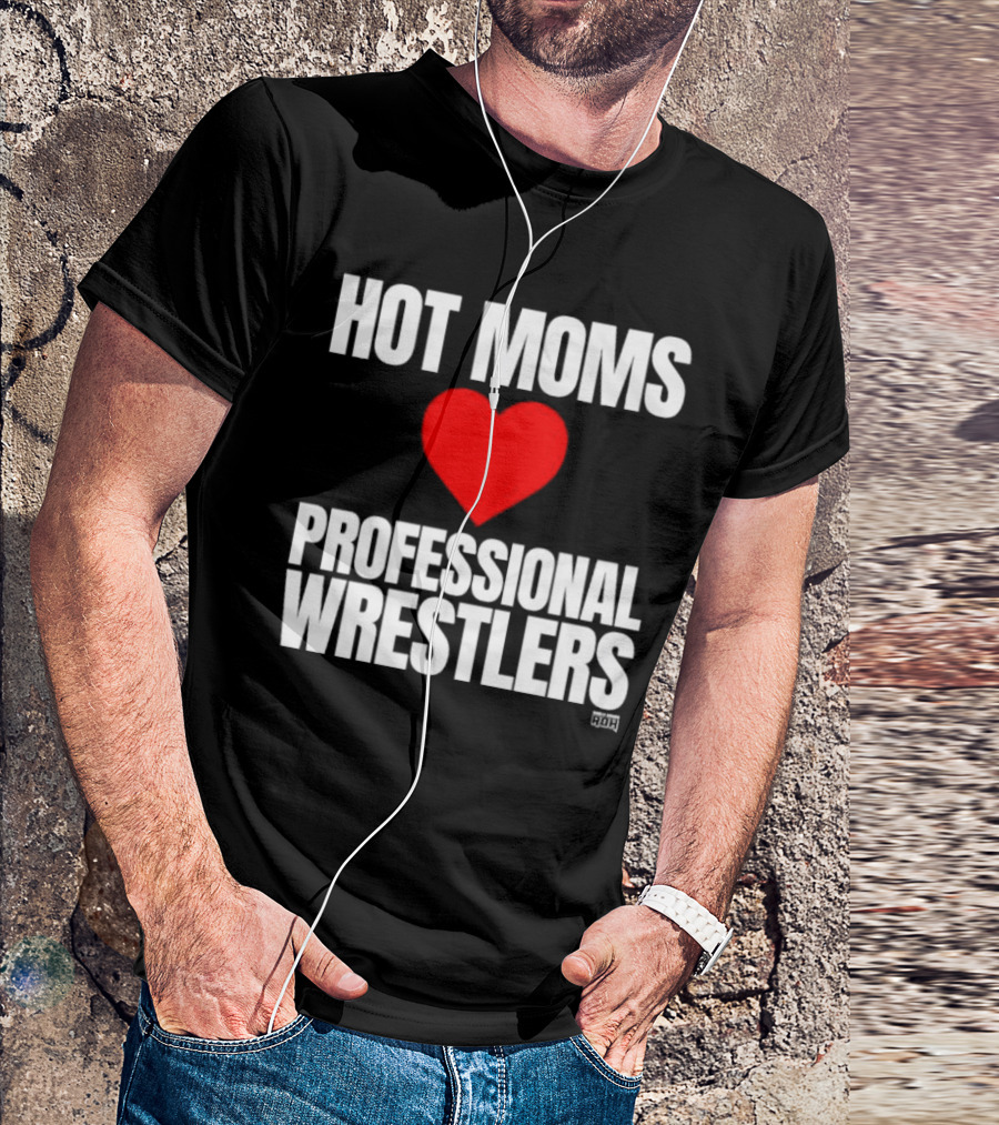Hot Moms Love Professional Wrestlers ROH Maria Kanellis T-Shirt