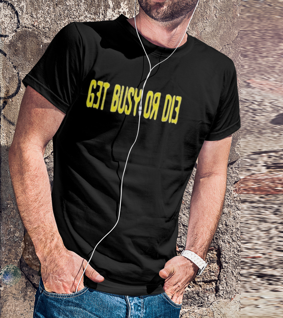 Snot Merch Get Busy Or Die T-Shirt