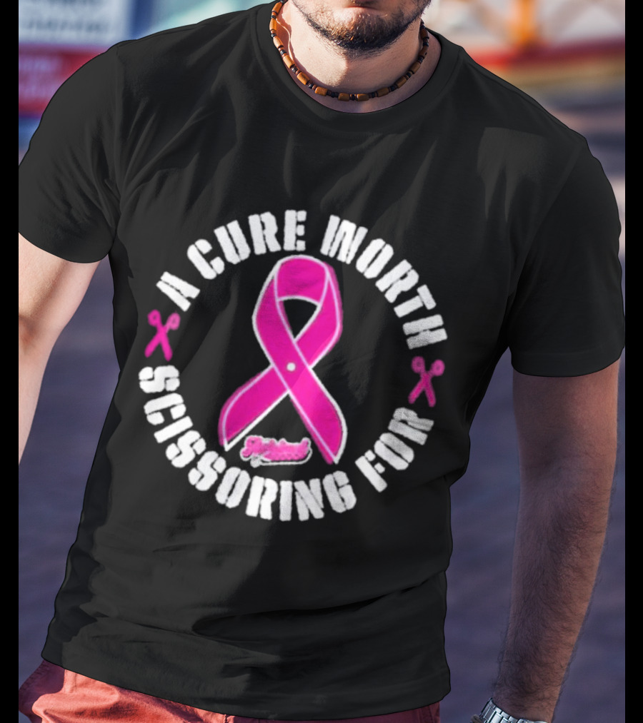 A Cure Worth Scissoring For Pink T-Shirt