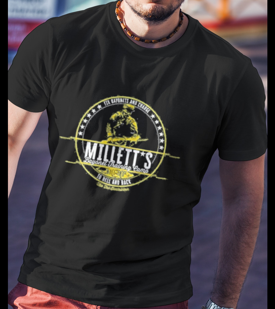 Millett’s Bayonet Training Camp Fix Bayonets And Charge To Hell And Back T-Shirt