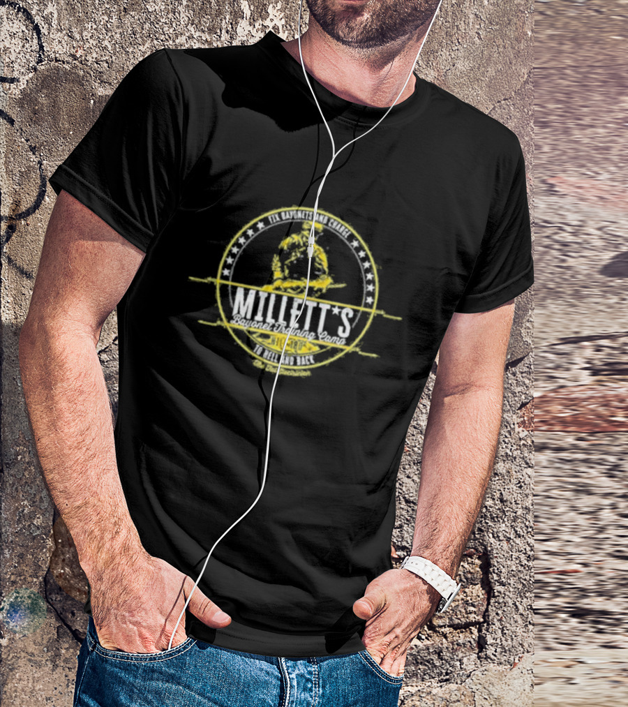 Millett’s Bayonet Training Camp Fix Bayonets And Charge To Hell And Back T-Shirt