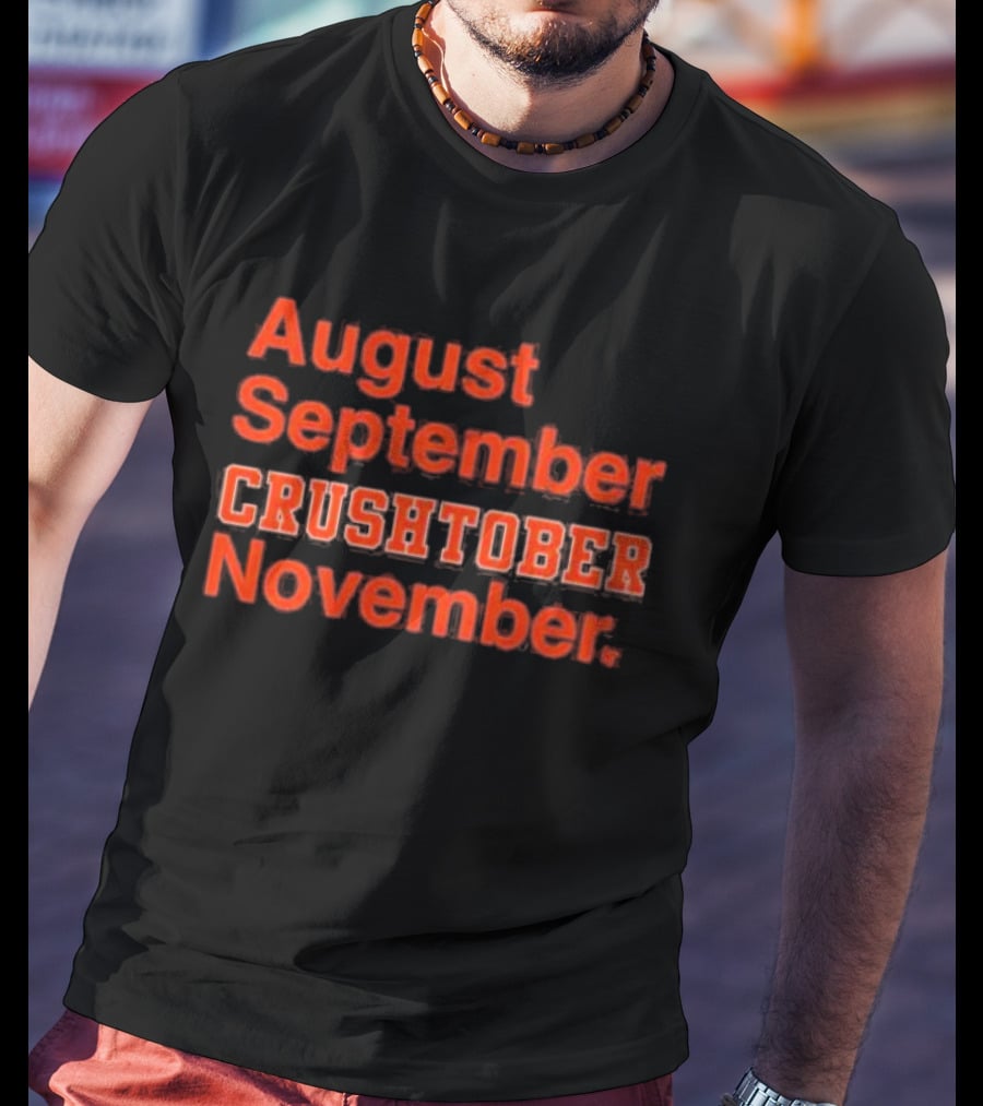 August September CRUSHTOBER November Sports Team Spirit T-Shirt