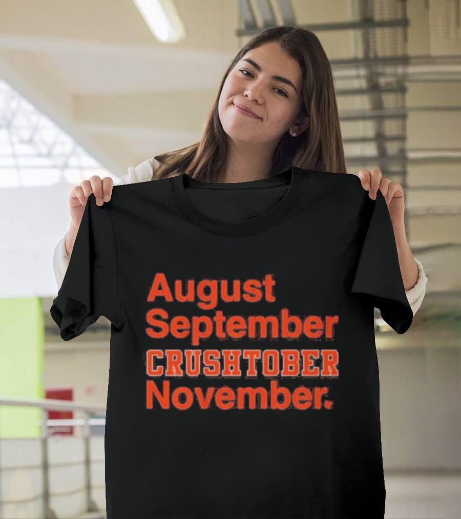 August September CRUSHTOBER November Sports Team Spirit T-Shirt