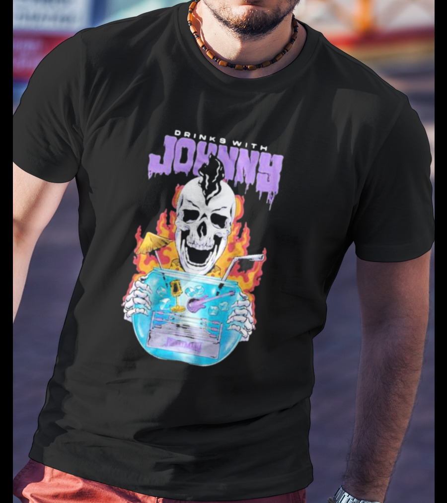 Drinks With Johnny Flaming Skull Holding Cocktail Bowl Drink It In Man T-Shirt