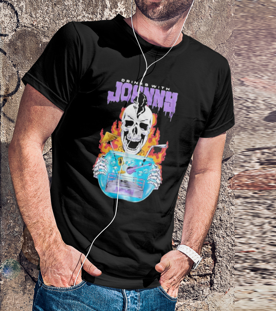 Drinks With Johnny Flaming Skull Holding Cocktail Bowl Drink It In Man T-Shirt