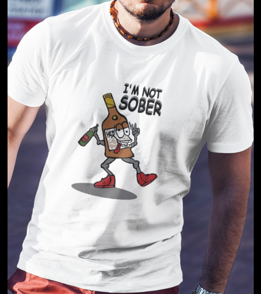 I’m Not Sober Dancing Henny T-Shirt
