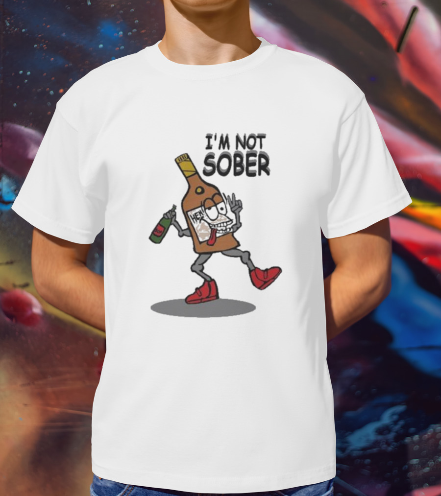 I’m Not Sober Dancing Henny T-Shirt