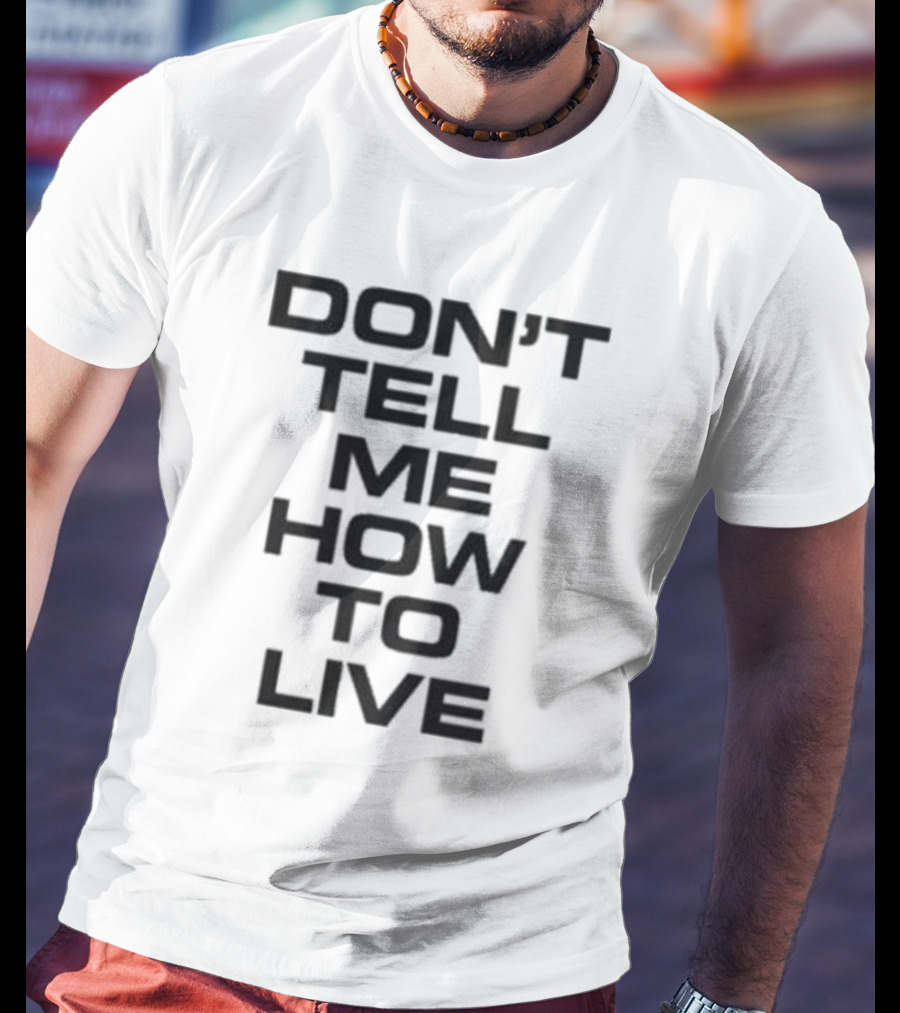 Kid Rock Don't Tell Me How To Live T-Shirt