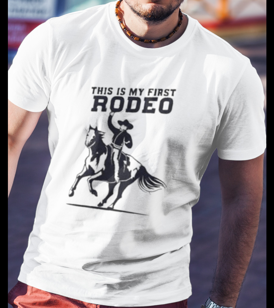 This Is My First Rodeo Cowboy Riding A Horse T-Shirt