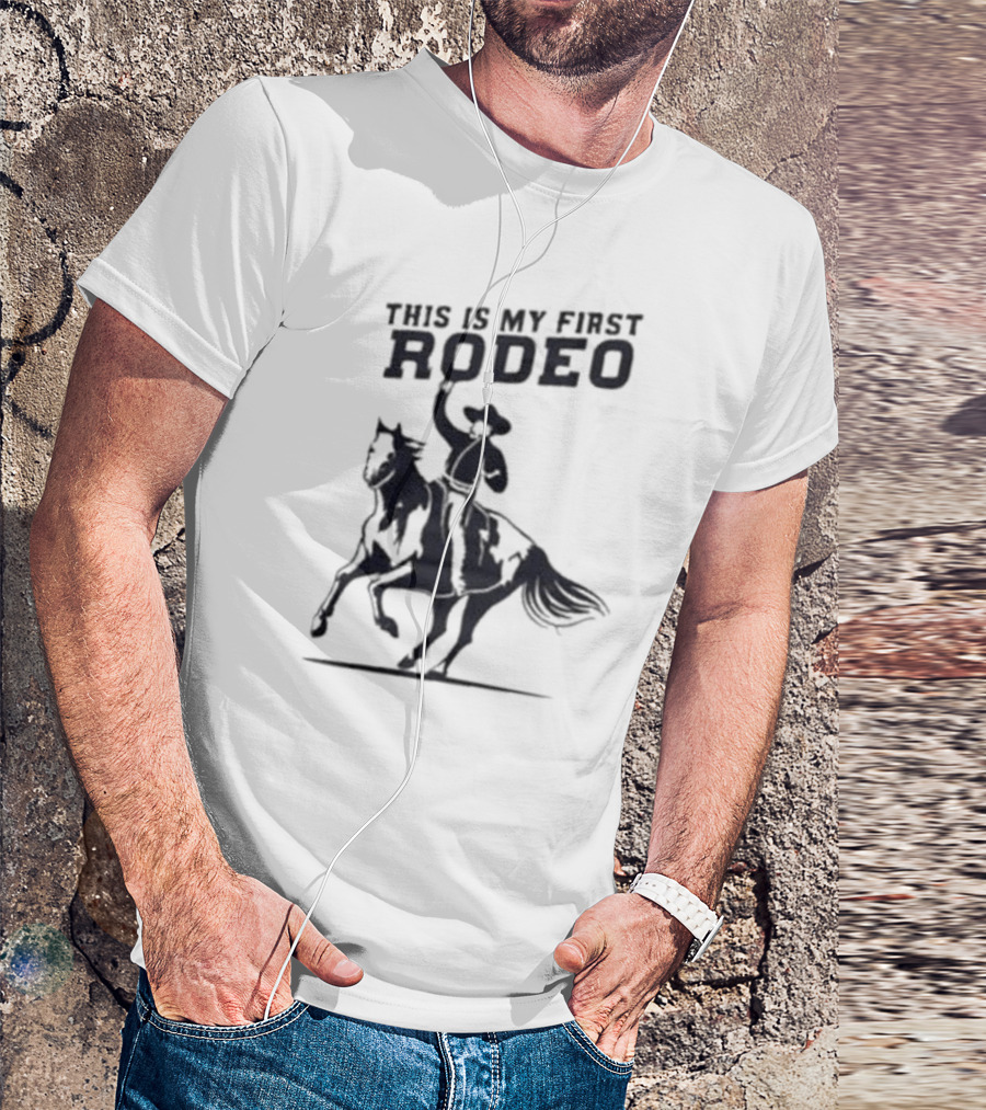 This Is My First Rodeo Cowboy Riding A Horse T-Shirt