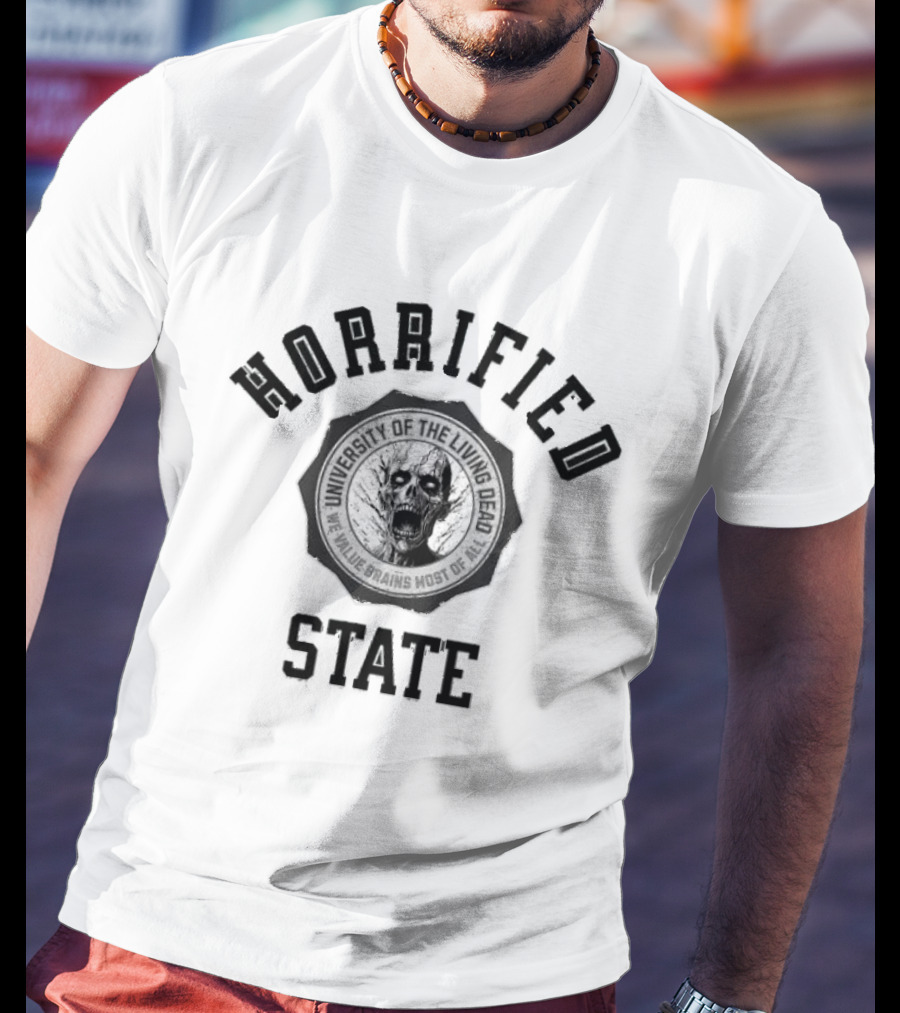 Horrified State University Of The Living Dead We Value Brains Most Of All T-Shirt