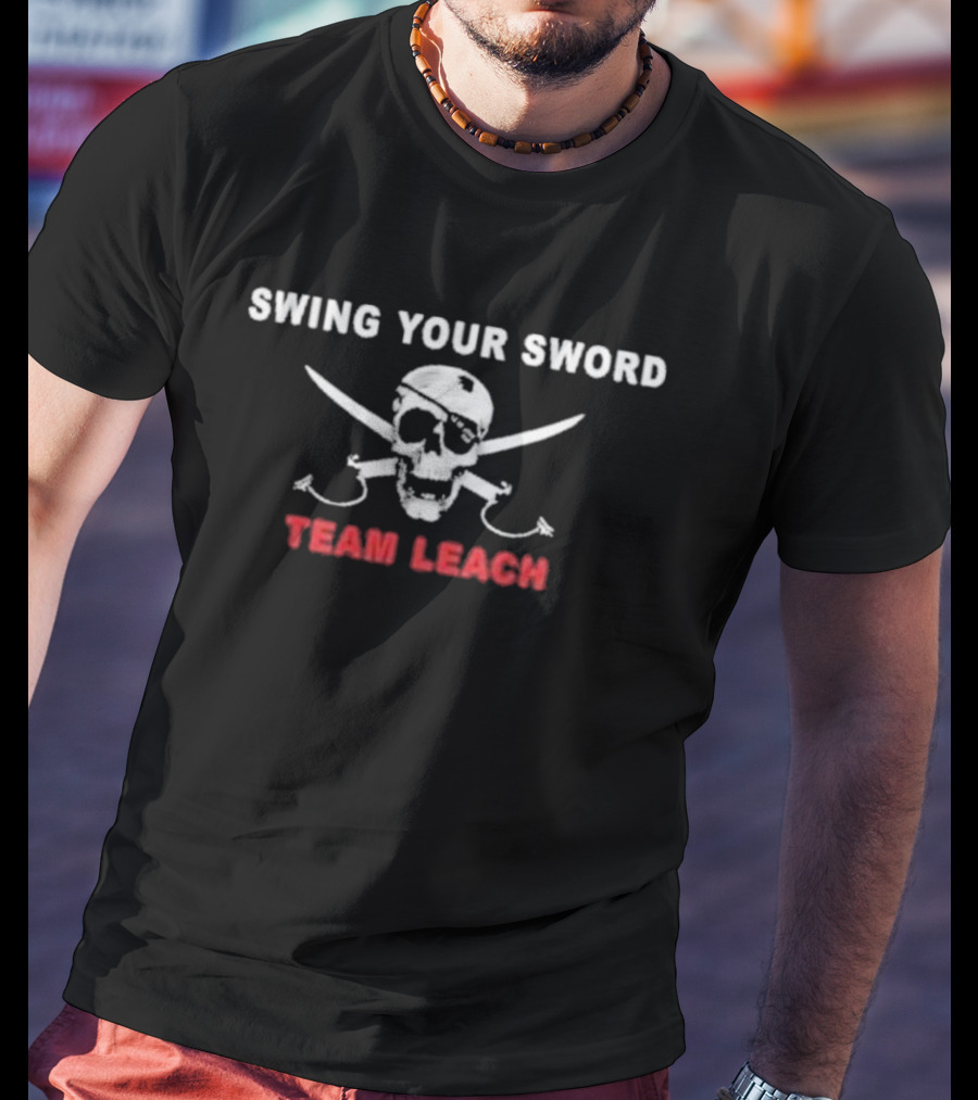 Swing Your Sword Team Leach Skull Crossed Swords T-Shirt