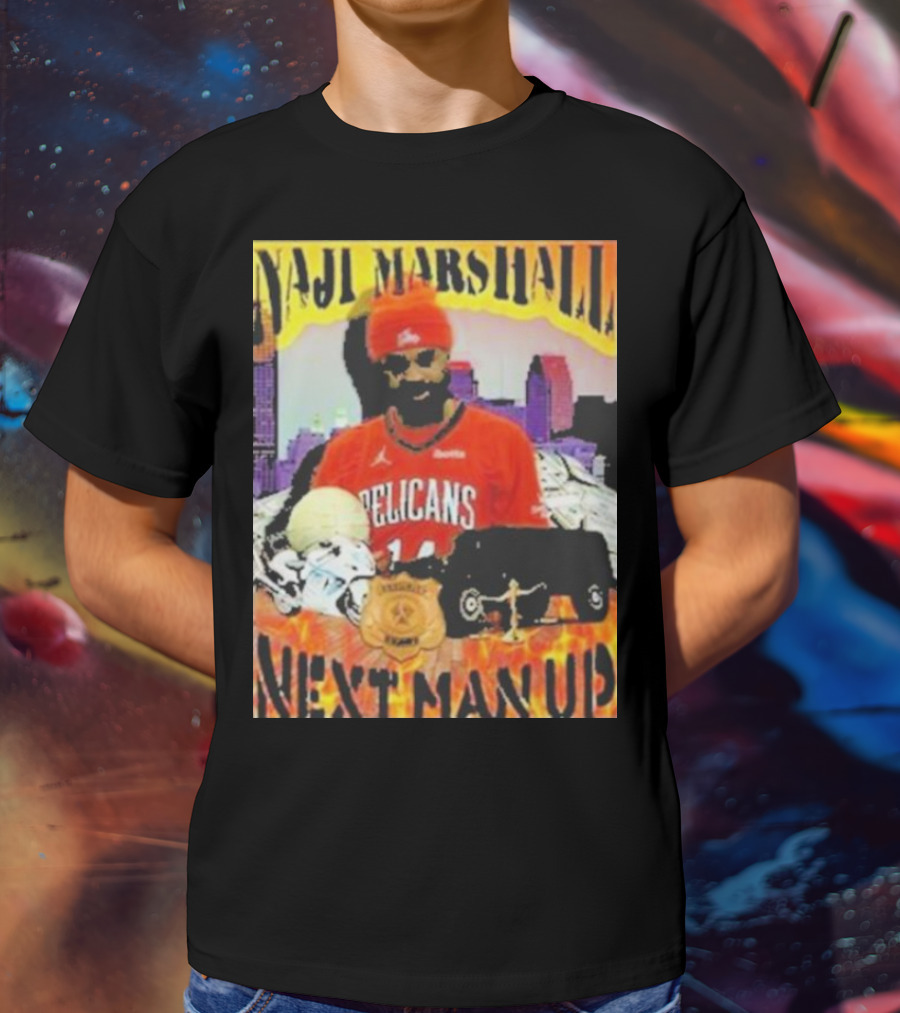 Naji Marshall Pelicans Next Man Up Badge Police Car City Background T-Shirt