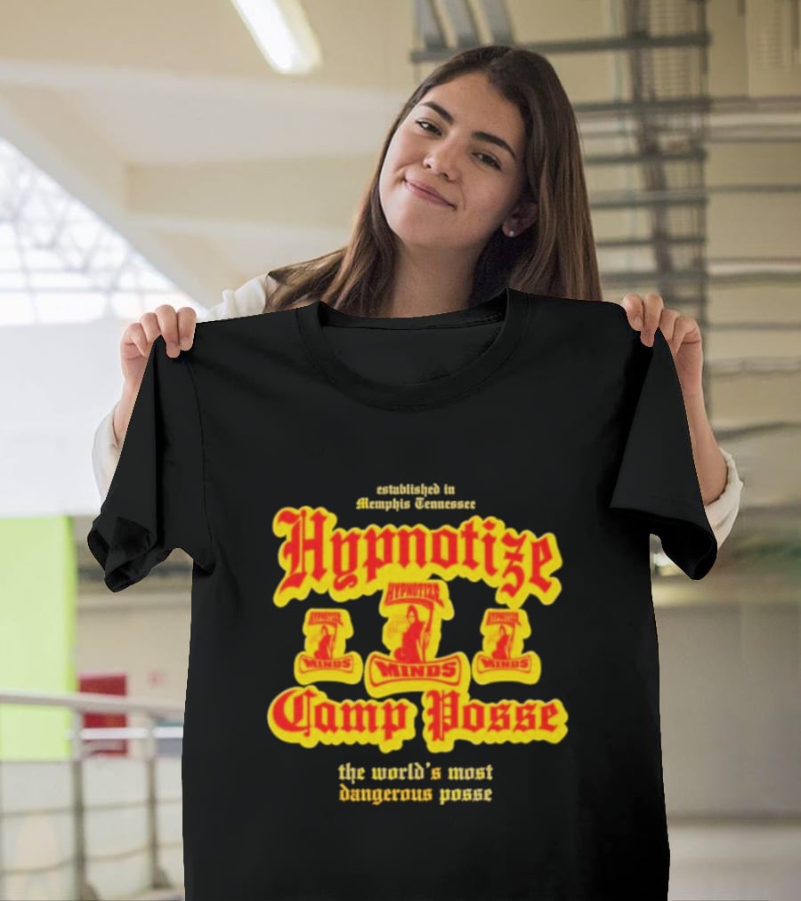 Established In Memphis Tennessee Hypnotize Camp Posse The World's Most Dangerous Posse T-Shirt