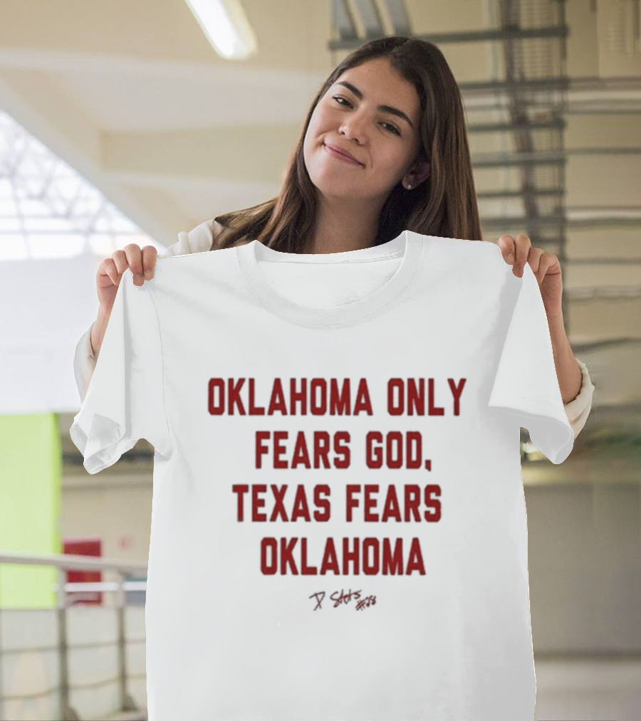 Oklahoma Only Fears God Texas Fears Oklahoma Stutsman 28 T-Shirt