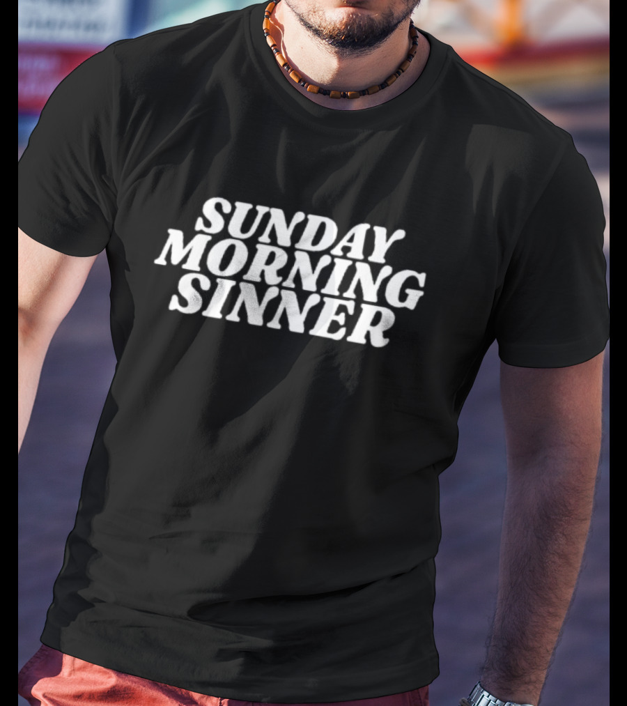 Sunday Morning Sinner T-Shirt