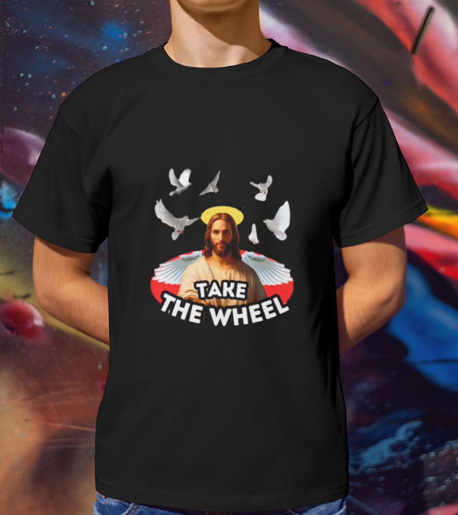 Jesus Take The Wheel With Dove T-Shirt