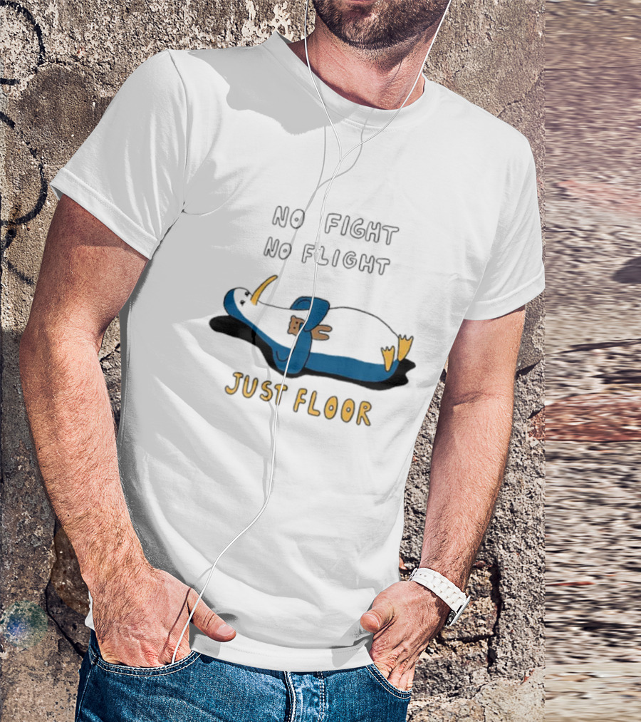 No Fight No Flight Just Floor Penguin Lying Down T-Shirt
