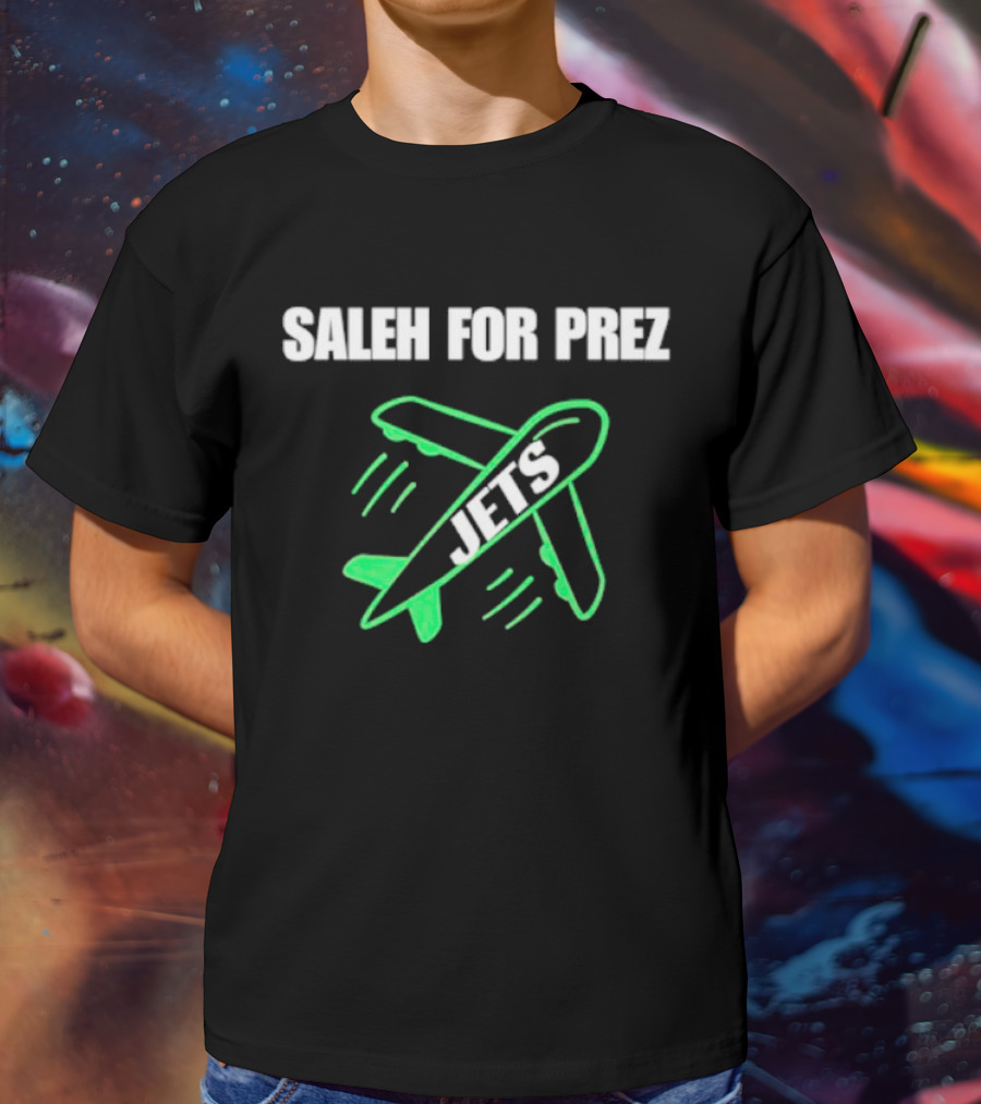SALEH FOR PREZ JETS AIRPLANE DESIGN NEW YORK JETS T-Shirt