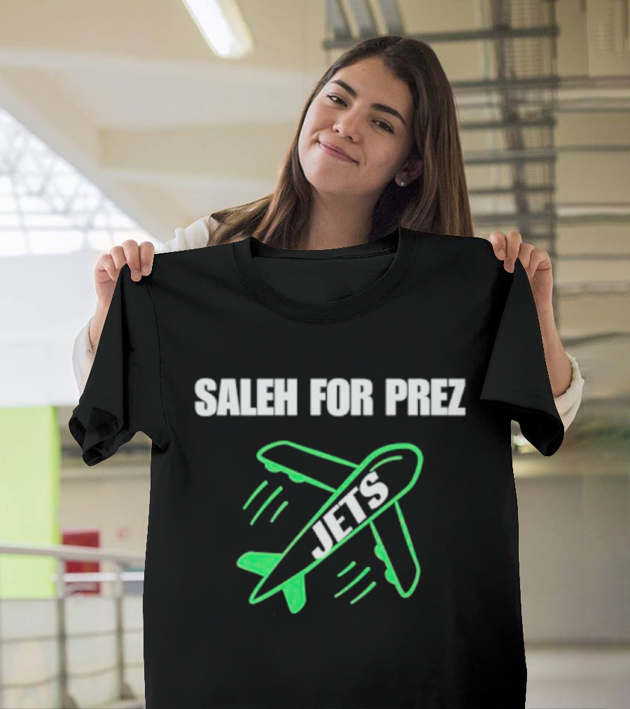 SALEH FOR PREZ JETS AIRPLANE DESIGN NEW YORK JETS T-Shirt