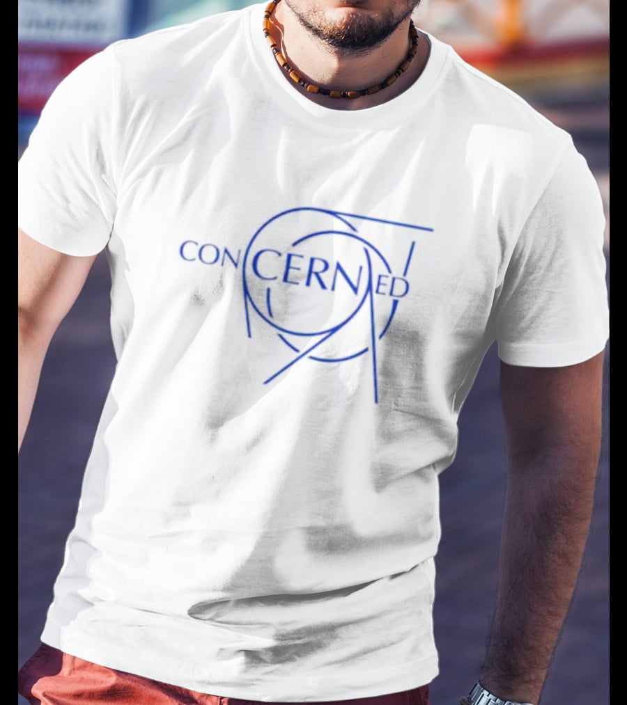 Concerned CERN T-Shirt