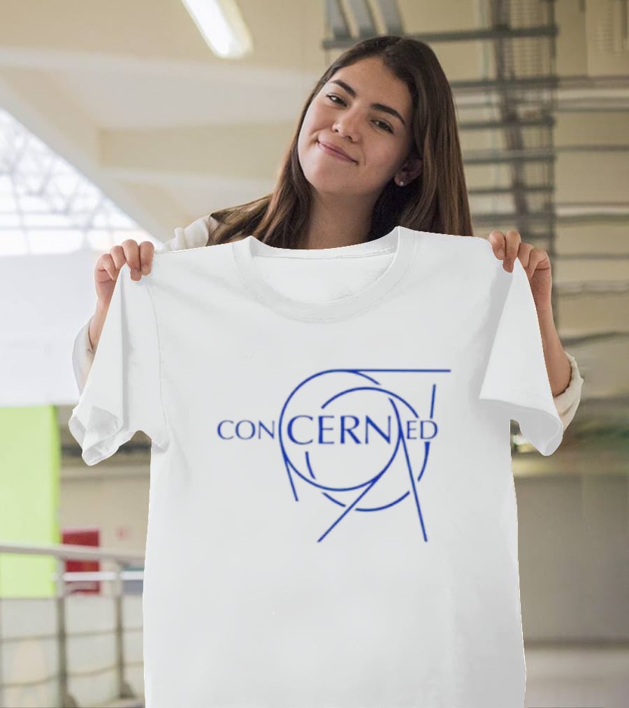Concerned CERN T-Shirt