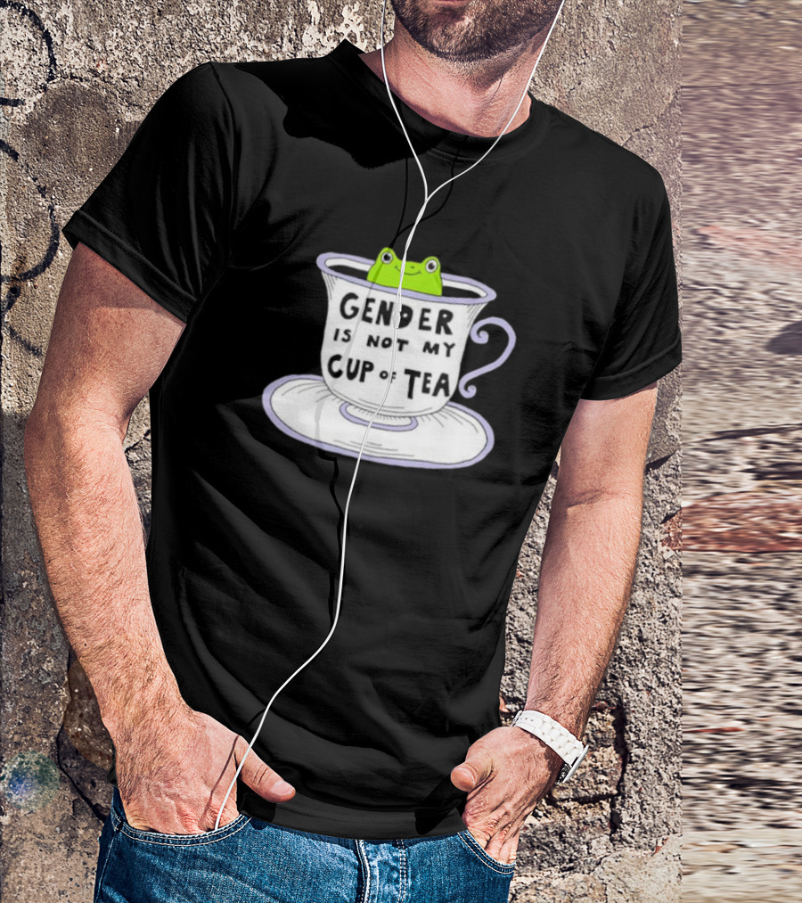 Frog In Tea Cup: Gender Is Not My Cup Of Tea T-Shirt