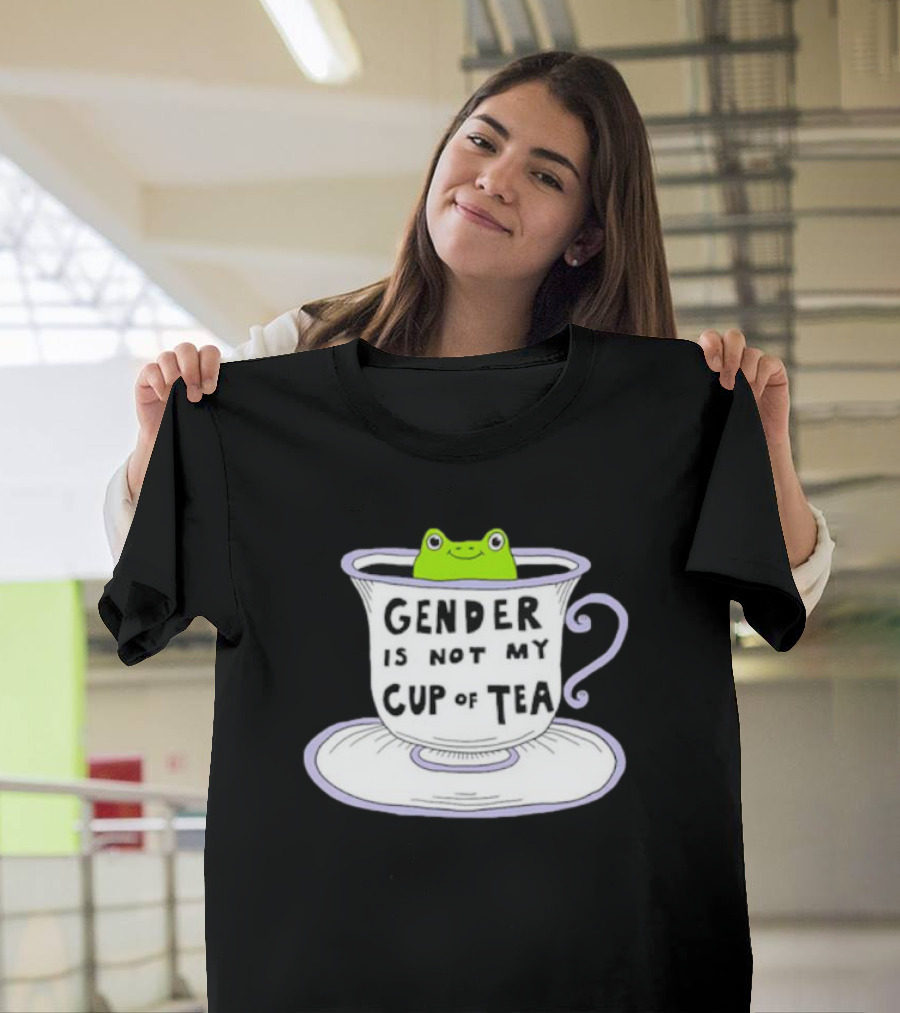 Frog In Tea Cup: Gender Is Not My Cup Of Tea T-Shirt