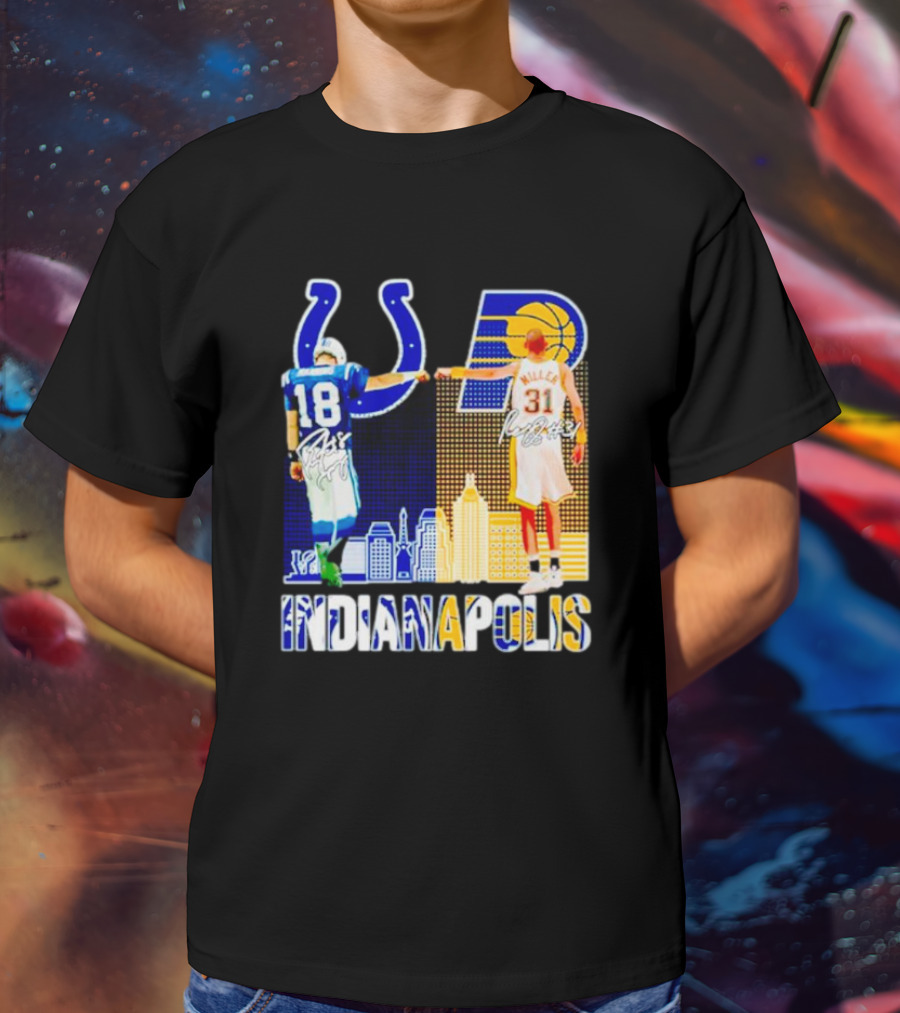 Indianapolis Colts Peyton Manning 18 Reggie Miller 31 Indiana Pacers Indianapolis Skyline T-Shirt