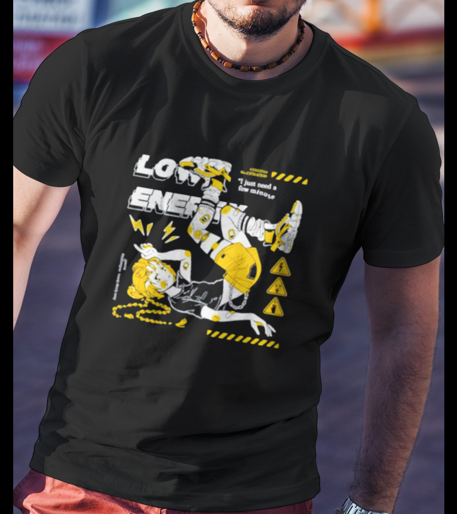 Low Energy Nemupan I Just Need A Few Minutes Warning Signs T-Shirt