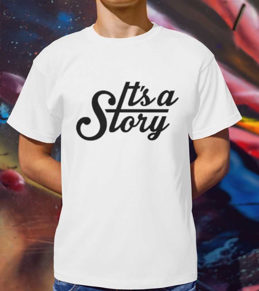 It's A Story T-Shirt