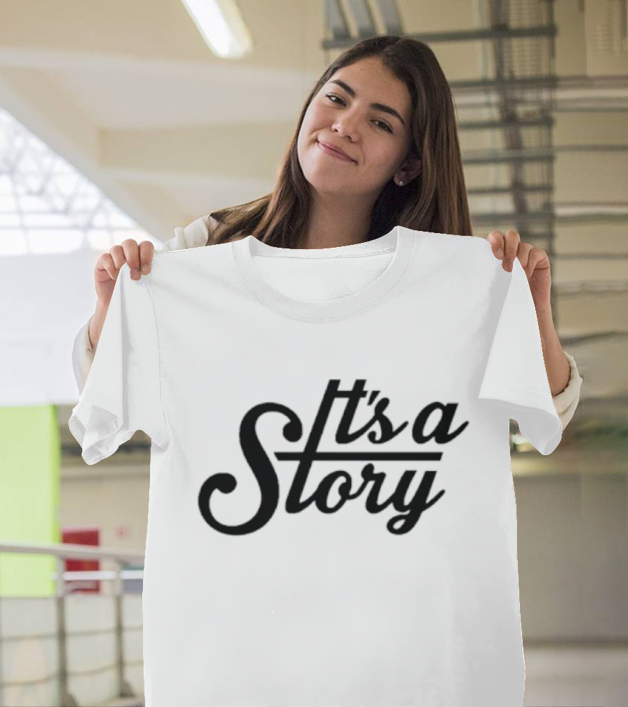 It's A Story T-Shirt