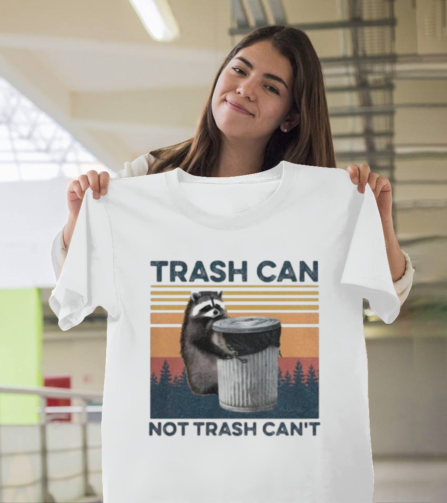 Trash Can Not Trash Can't Raccoon Vintage Retro Sunset Forest T-Shirt