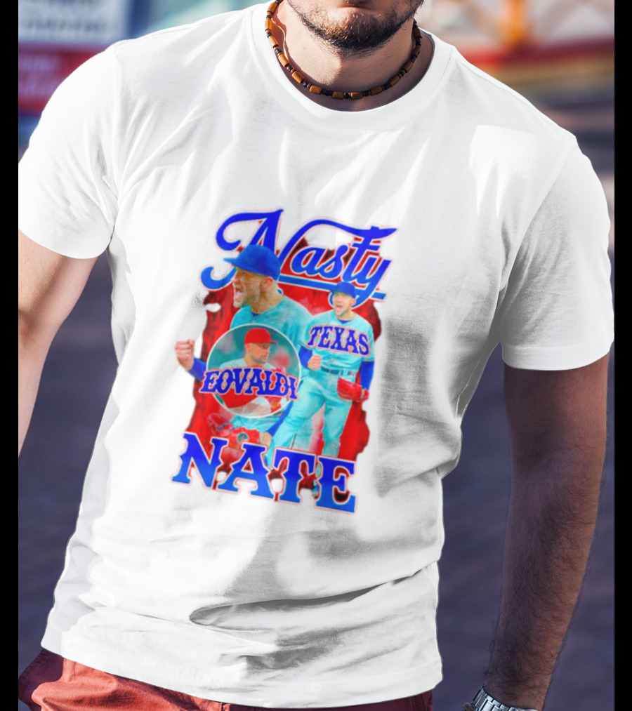 Nasty Nate Eovaldi Texas Rangers Nathan T-Shirt
