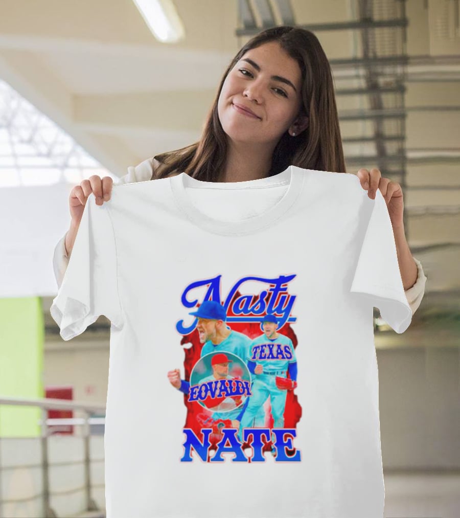 Nasty Nate Eovaldi Texas Rangers Nathan T-Shirt
