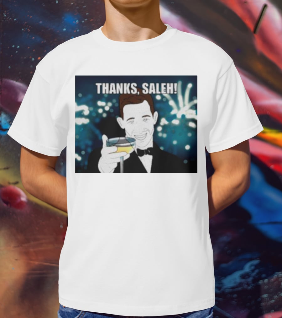 Thanks Saleh Wine Toast T-Shirt
