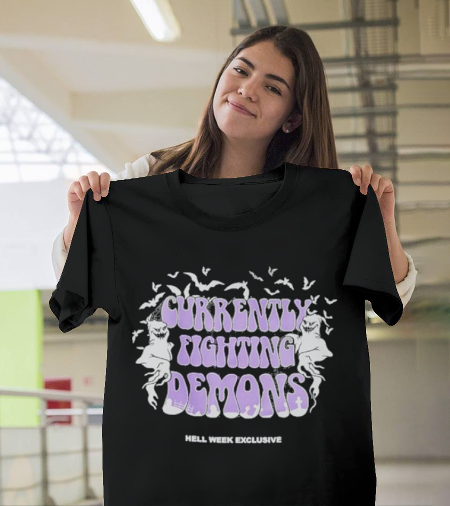 Hell Week Exclusive Currently Fighting Demons T-Shirt