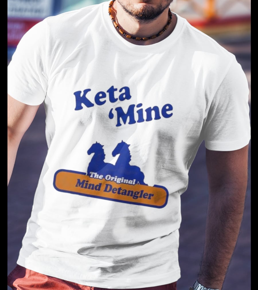Keta Mine The Original Mind Detangler With Horse T-Shirt