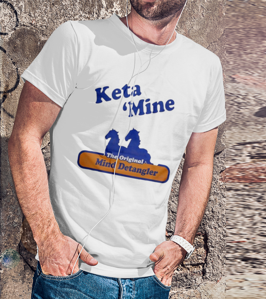 Keta Mine The Original Mind Detangler With Horse T-Shirt