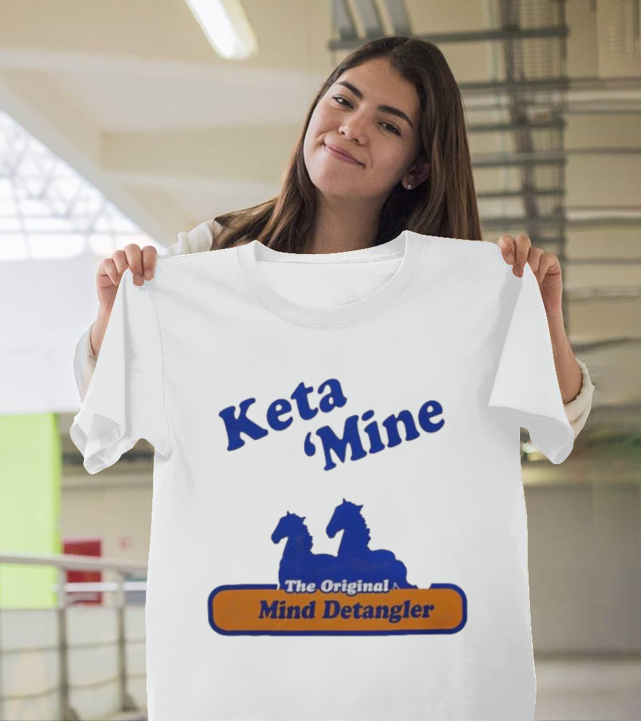 Keta Mine The Original Mind Detangler With Horse T-Shirt