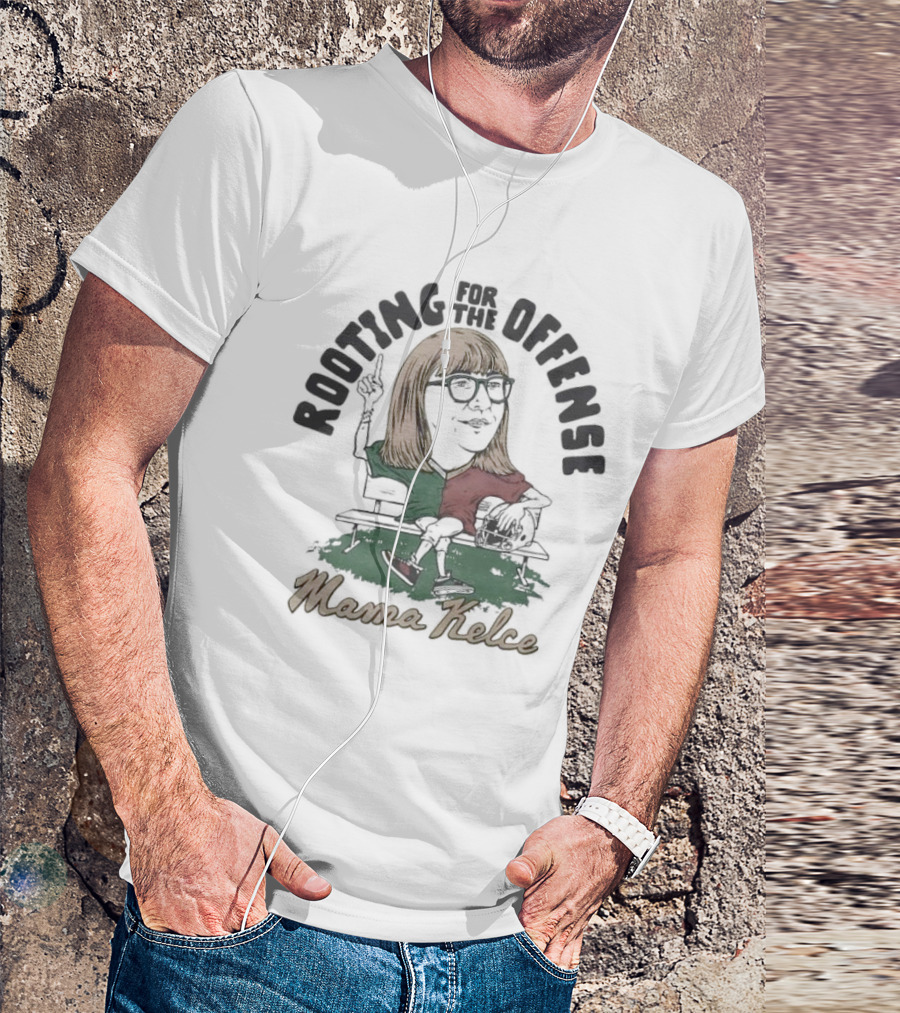 Mama Kelce Rooting For The Offense Football Bench T-Shirt