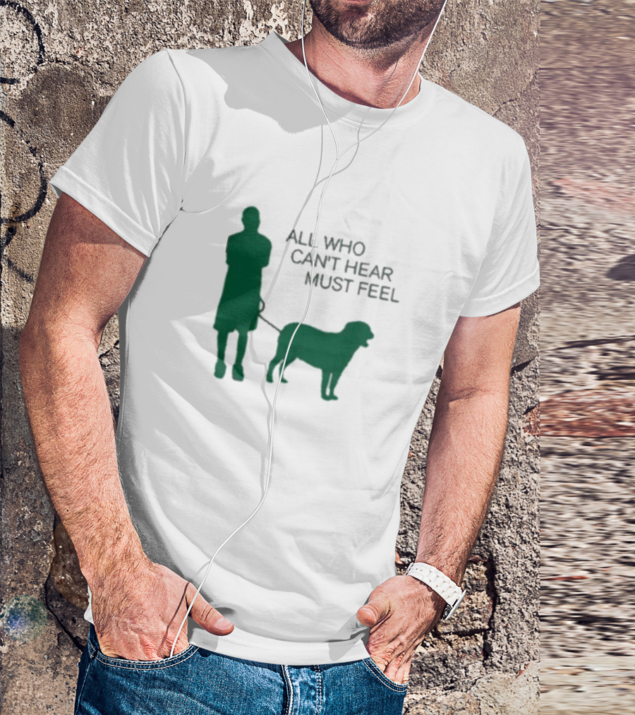 Jaboukie The Athena All Who Can’t Hear Must Feel Silhouette Man With Dog T-Shirt