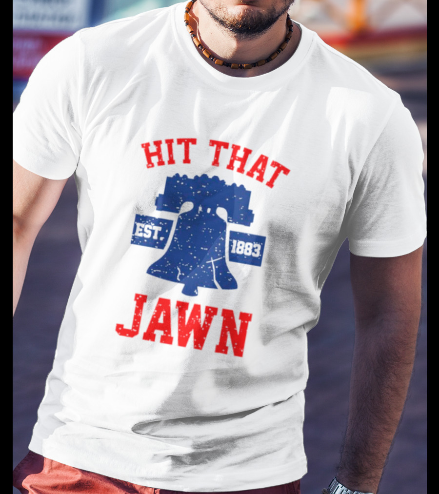 Philadelphia Phillies Hit That Jawn Est 1883 Liberty Bell T-Shirt