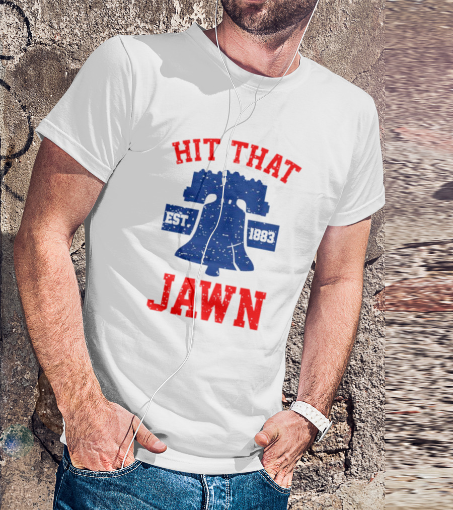 Philadelphia Phillies Hit That Jawn Est 1883 Liberty Bell T-Shirt