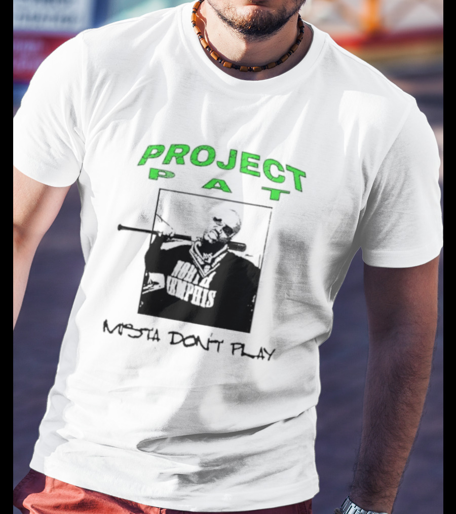 PROJECT PAT MISTA DON’T PLAY NORTH MEMPHIS T-Shirt