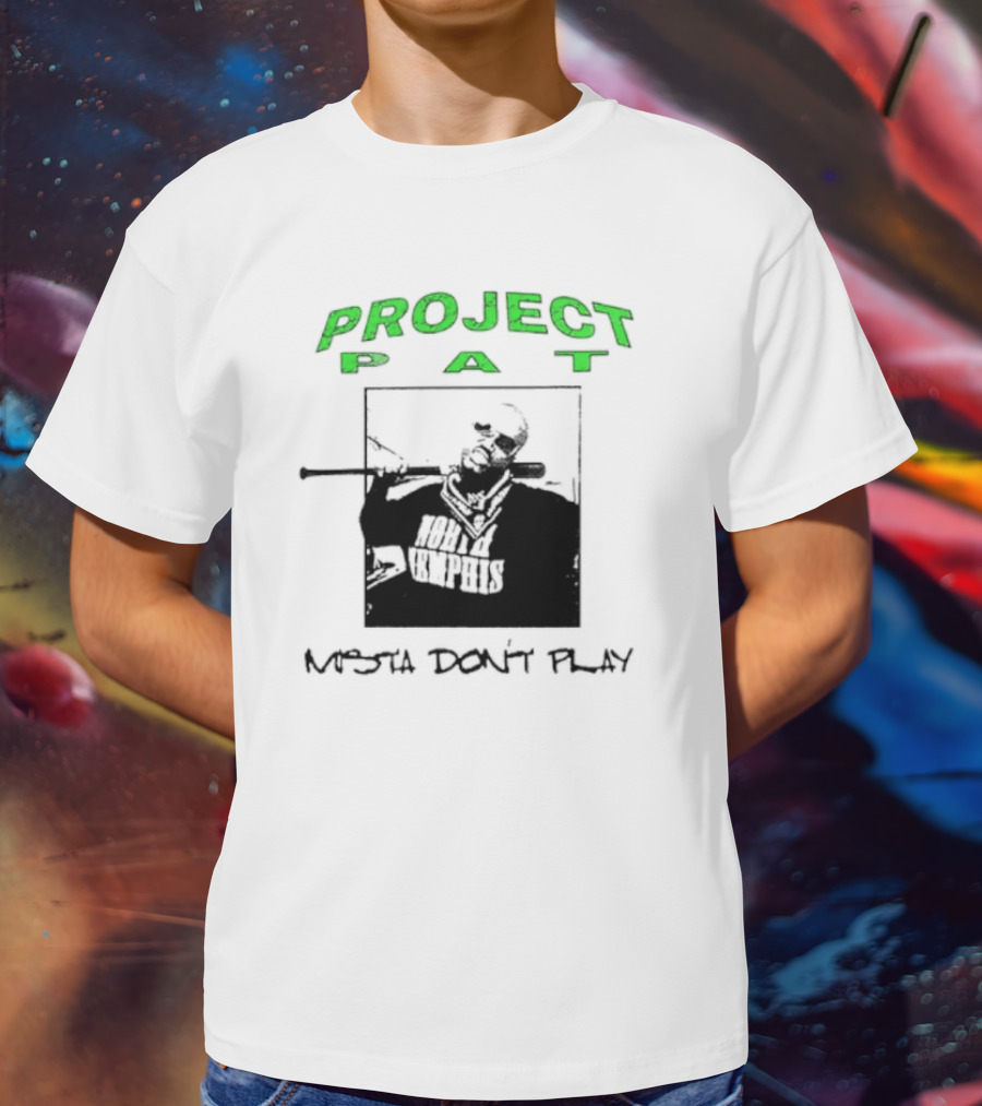 PROJECT PAT MISTA DON’T PLAY NORTH MEMPHIS T-Shirt