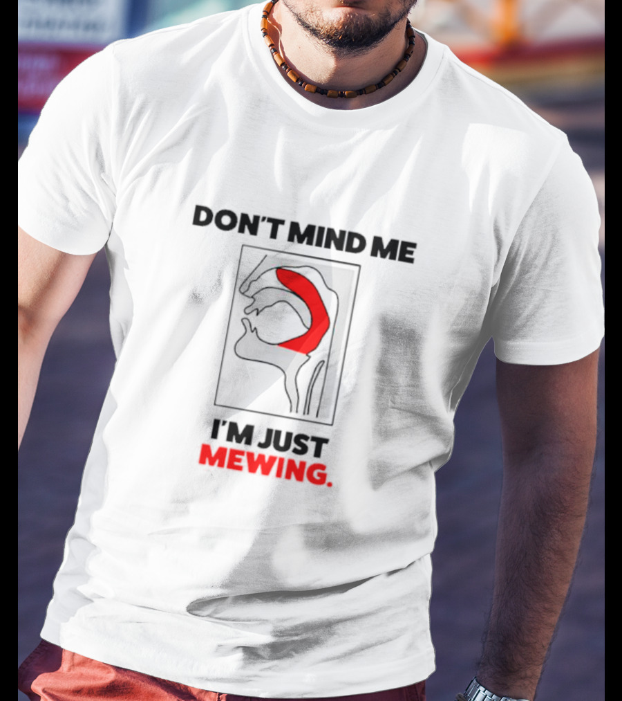 Don't Mind Me I'm Just Mewing Anatomical Diagram T-Shirt