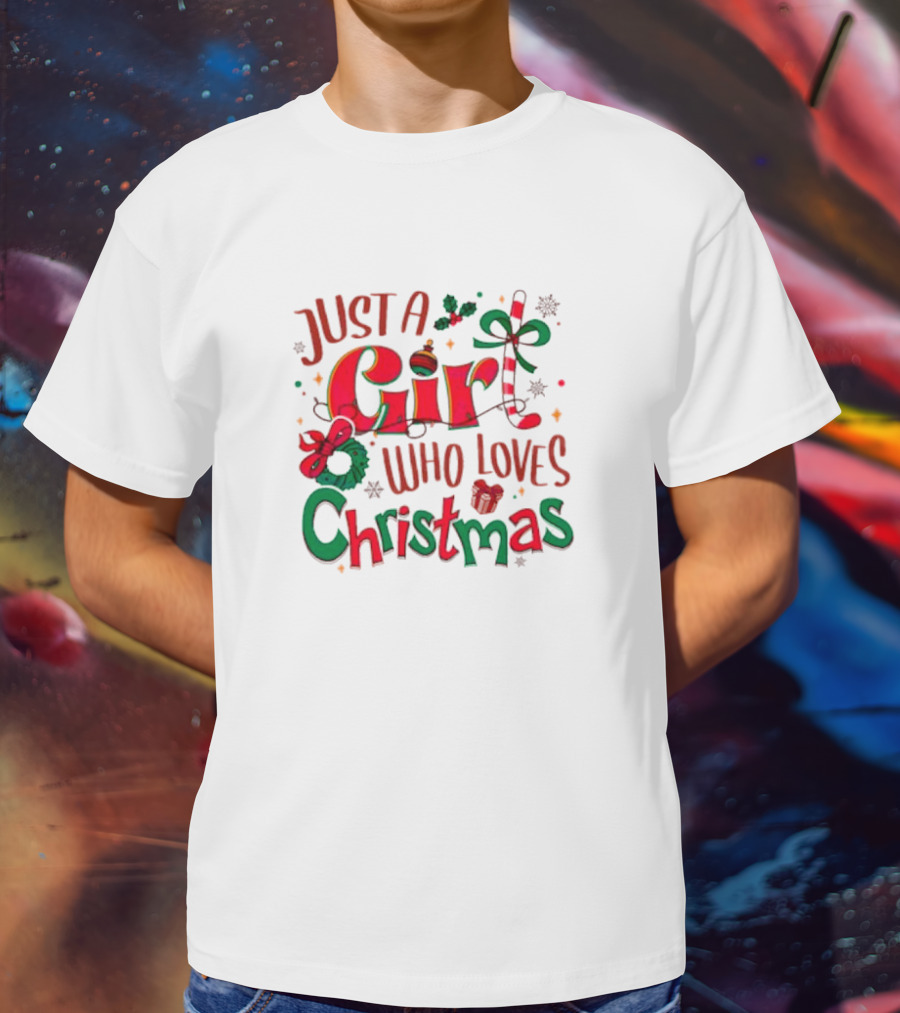 Just A Girl Who Loves Christmas With Festive Icons And Decorations T-Shirt