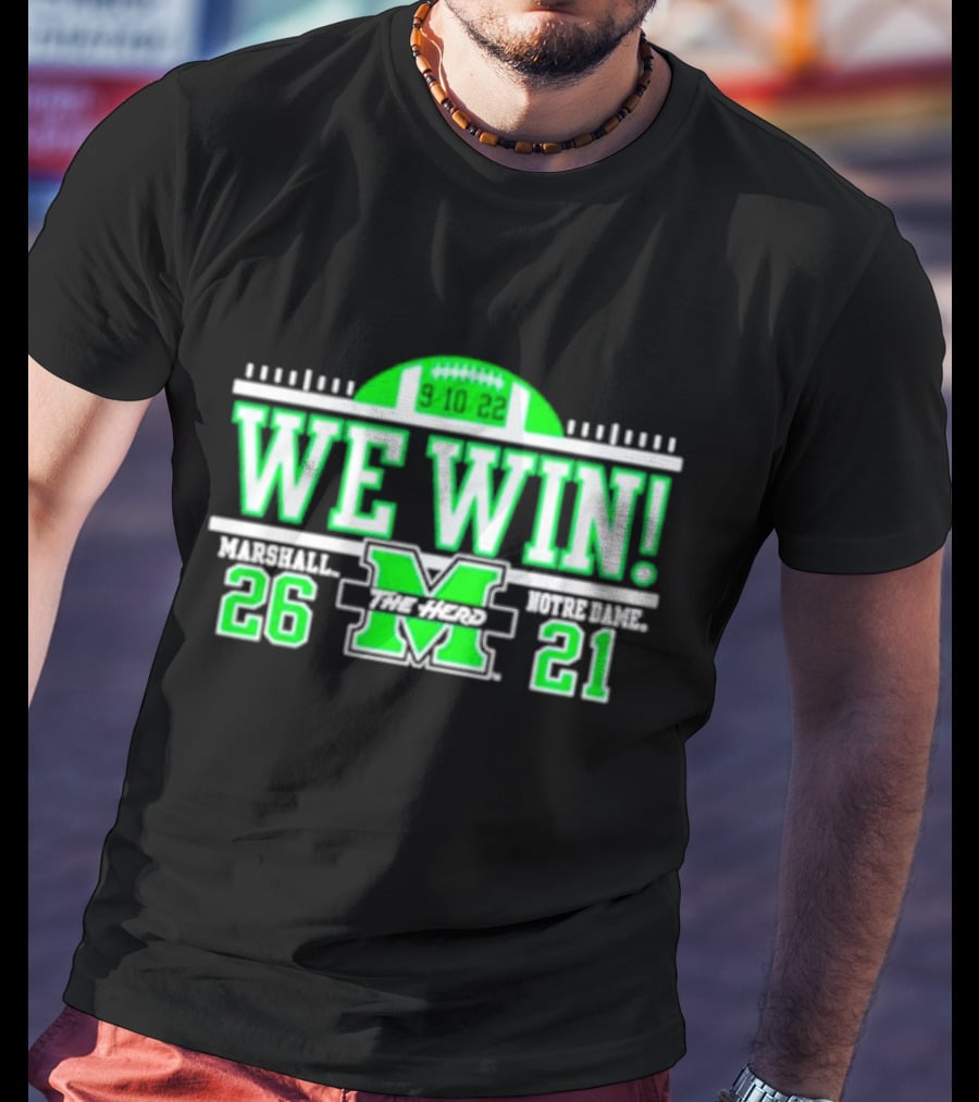 We Win Marshall 9.10.22 Football 26-21 T-Shirt